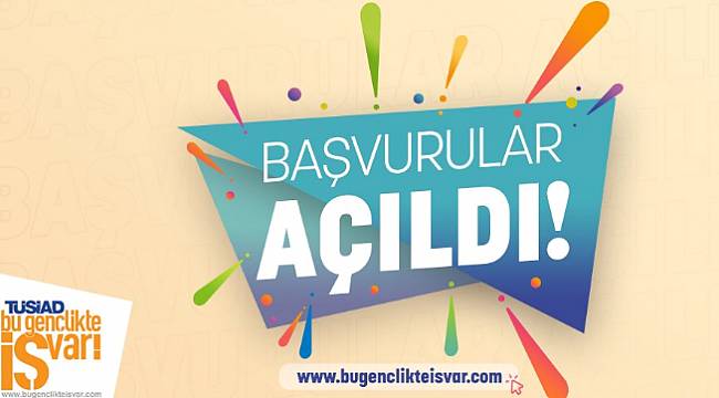 TÜSİAD: Başvurular başladı