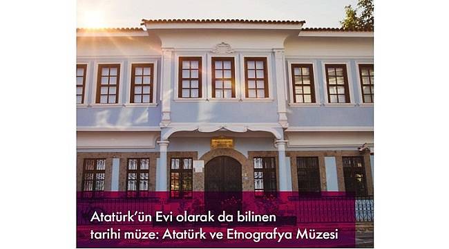Zorlu Enerji: Atatürk ve Etnografya Müzesi’ni ziyaret etmeyi unutmayın