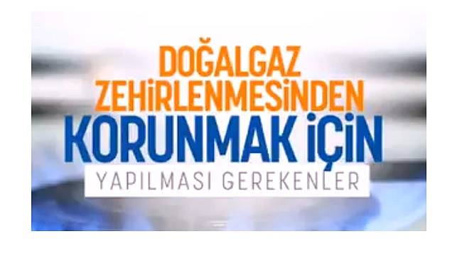 Doğal gaz zehirlenmelerinden korunmak için!