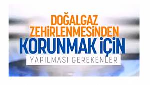 Doğal gaz zehirlenmelerinden korunmak için!