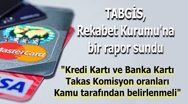 TABGİS: Rekabet Kurumu&#039;na bir rapor sundu