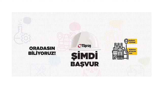 TÜPRAŞ: Oradasın biliyoruz