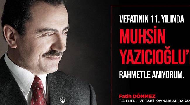 Enerji Bakanı Dönmez: Mekanı cennet olsun