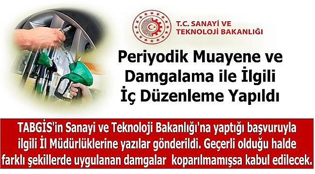 TABGİS: Periyodik Muayene ve Damgalama ile ilgili iç düzenleme yapıldı!