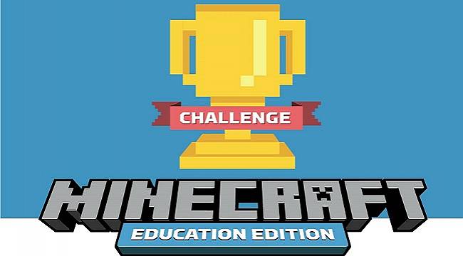 Microsoft: Minecraft Eğitim Challenge başvuruları için son gün 29 Mayıs...