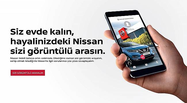 Nissan&#039;dan COVID19 önelemi: Sizi görüntülü arayalım