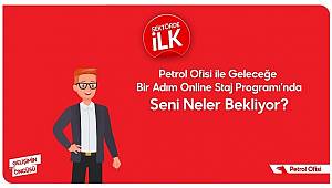 Petrol Ofisi - Online STAJ uygulamaları başlıyor…