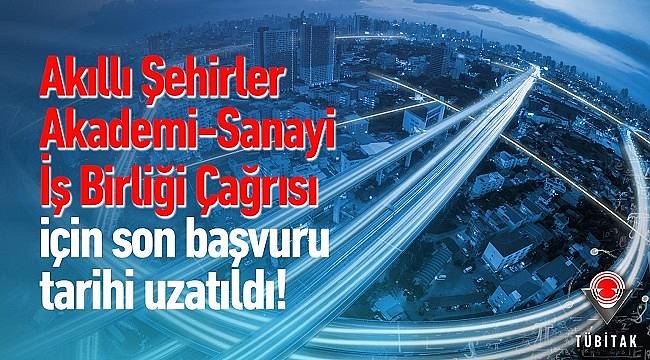 Akıllı Şehirler.... Başvurular uzatıldı!