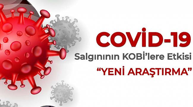 ENERJİ ŞİRKETLERİ: COVİD-19 salgınının KOBİ&#039;lere etkisi konulu yeni ankete...