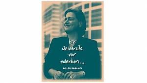Güler Sabancı 'Bir Üniversite Var Ederken’' kitabında anlattı