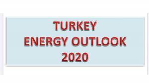 Energy news frım Turkey... Turkey Energy Outlook 2020!