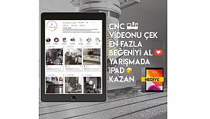 CNC videonu çek, beğeni al, tableti kazan!
