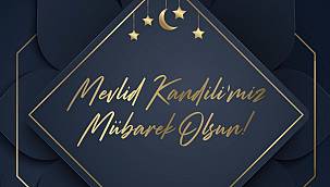 Enerji Bakanı Dönmez: Mevlid Kandilimiz mübarek olsun