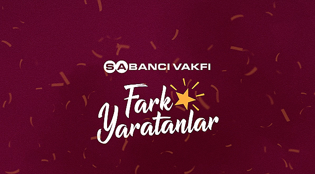 Sabancı Vakfı Fark Yaratanlar Programına rekor başvuru