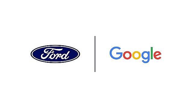 FORD: Google&#039;ın veri - yapay zeka (AI) ve makine öğrenimi (ML) alanlarındaki uzmanlığından yararlanacak