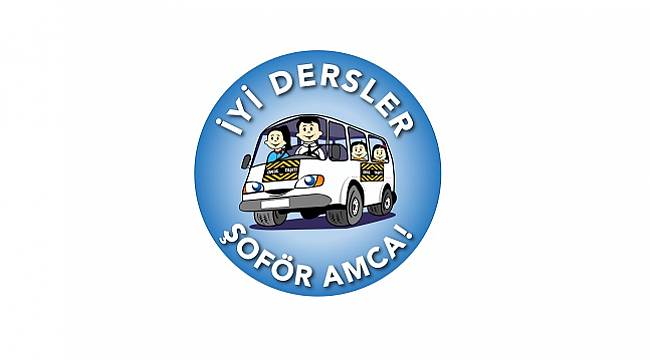 ‘İyi Dersler Şoför Amca’ Projesi - 11 ilde 6.000 Şoför ve 7.000 Öğrenciye Ulaşılacak!
