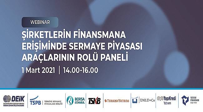 &#039;Şirketlerin Finansmana Erişiminde Sermaye Piyasası Araçlarının Rolü&#039; Tartışalacak - DEİK ve TSPB işbirliği...