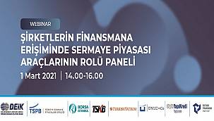 'Şirketlerin Finansmana Erişiminde Sermaye Piyasası Araçlarının Rolü' Tartışalacak - DEİK ve TSPB işbirliği...