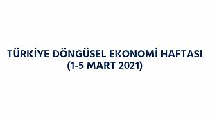 Türkiye Döngüsel Ekonomi Haftası başlıyor
