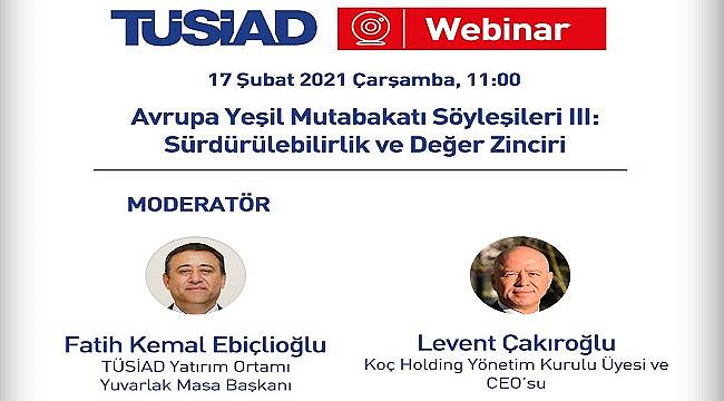 TÜSİAD düzenliyor - Avrupa Yeşil Mutabakatı Söyleşileri!