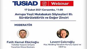 TÜSİAD düzenliyor - Avrupa Yeşil Mutabakatı Söyleşileri!