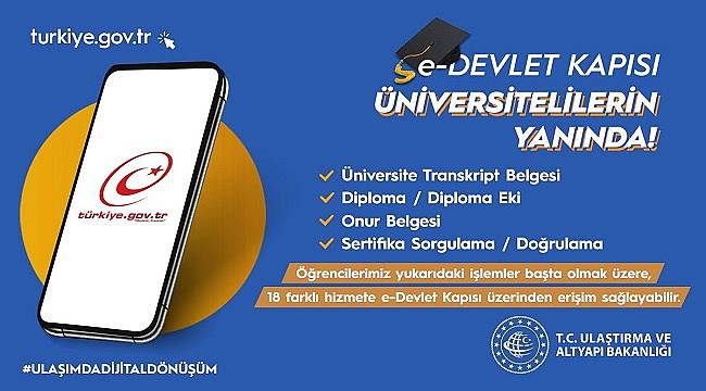 Ulaştırma ve Altyapı Bakanlığı: Üniversite öğrencilerimizin ihtiyaçları olan belgelere...