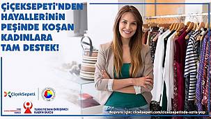 ÇiçekSepeti ve TOBB’dan Kadın Girişimcilere Destek İçin İşbirliği