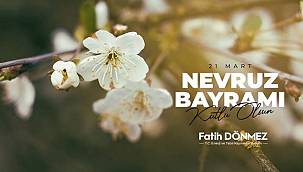 Enerji Bakanı Dönmez: Nevruz Bayramımız kutlu olsun