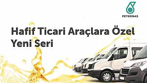 Hafif Ticari Araçlara Özel Yeni PETRONAS...