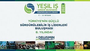 Liderlerin Pozitif Değişim için Büyük Buluşması ‘’Yeşil İş 2021’’ 7-8 Nisan’da