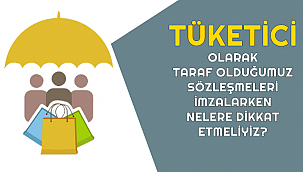 ENERJİ DÜNYASI - Tüketici Olarak Sözleşmeleri İmzalarken Nelere Dikkat Etmeliyiz?