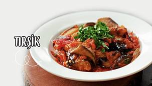 Günün Menüsü: Tırşik - Aksa Doğalgaz tarifiyle...
