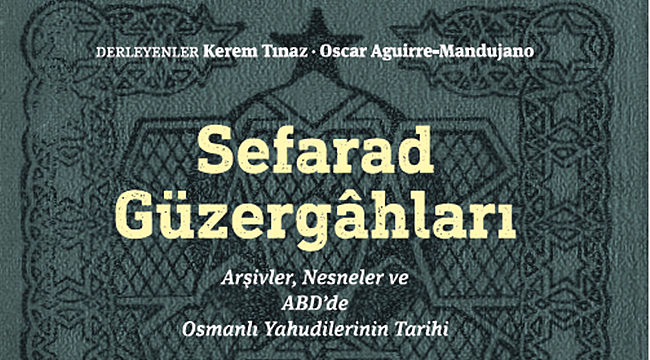 Koç Üniversitesi Yayınları’ndan “Sefarad Güzergâhları” çıktı