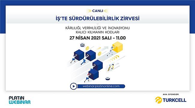 Turkcell Ana Sponsorluğunda İş&#039;te Sürdürülebilirlik Zirvesi Yarın Gerçekleşiyor