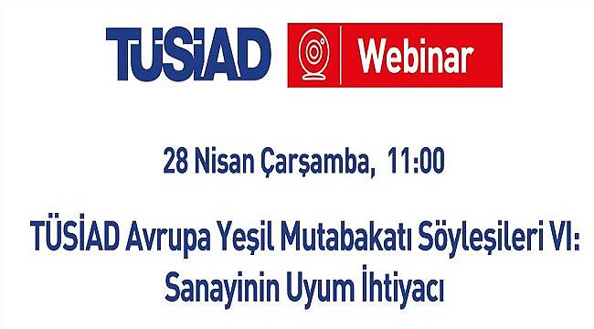 TÜSİAD düzenliyor - Avrupa Yeşil Mutabakatı Söyleşileri...