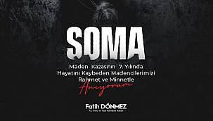 'Soma Maden Kazasının 7. Yılında Hayatını Kaybeden Madencilerimizi...'
