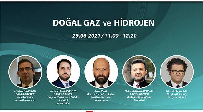 &#039;Doğal gaz ve Hidrojen&#039; konuşulacak!