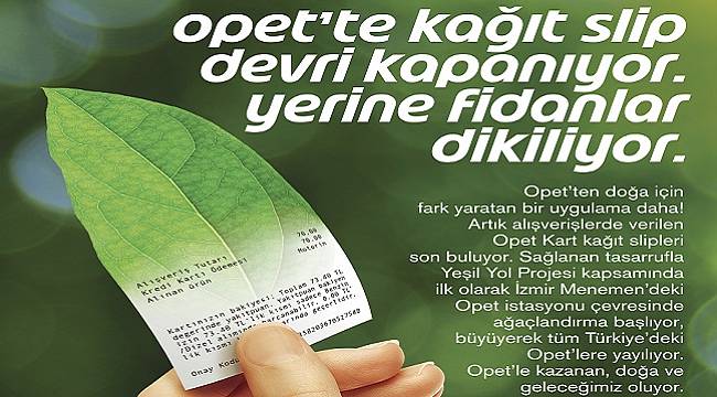 OPET - Kağıt slip dönemini sona erdiriyor!