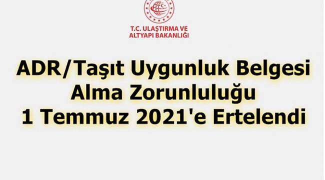AKARYAKIT - ADR/Taşıt Uygunluk Belgesi Alma Zorunluluğu...