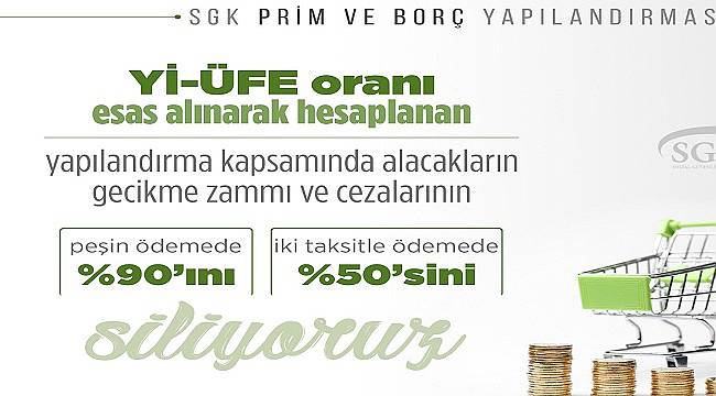 Enerji İşverenleri Önemli: SGK - Peşin ödemede Yüzde 90&#039;ını siliyoruz
