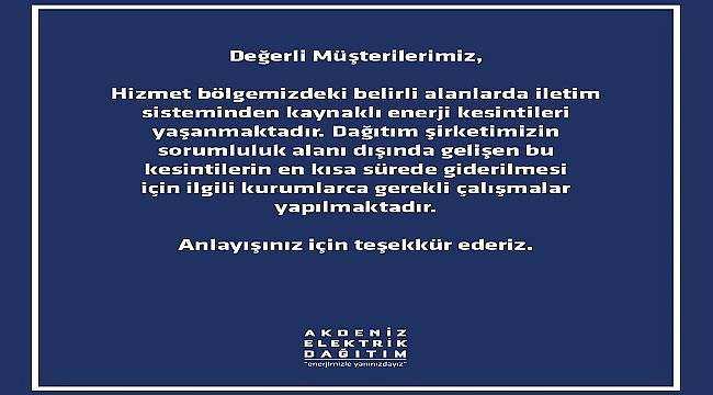 Akdeniz Elektrik Dağıtım - Elektrik Kesintileri...