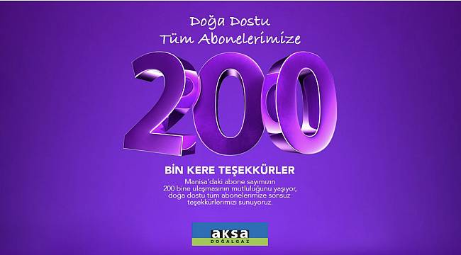 Aksa Doğalgaz: 200 bin kere teşekkür