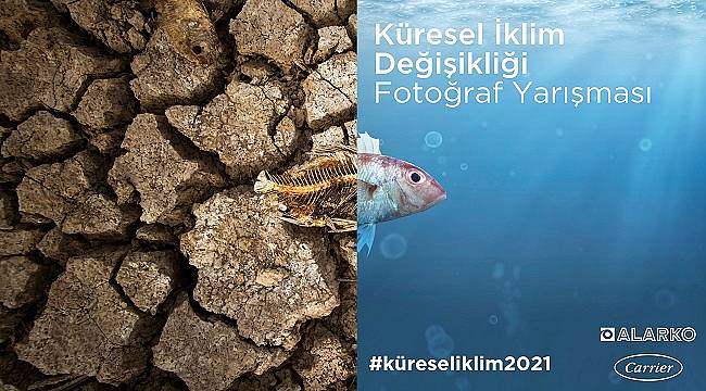 Alarko Carrier’ın düzenlediği “Küresel İklim Değişikliği Fotoğraf Yarışması” başladı!