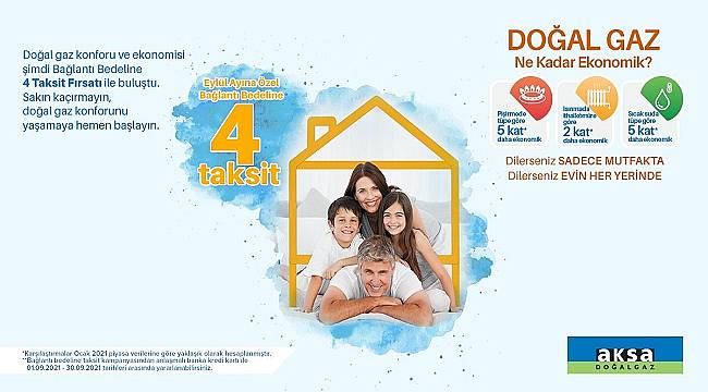 Doğalgaza EYLÜLDE 4 taksit!