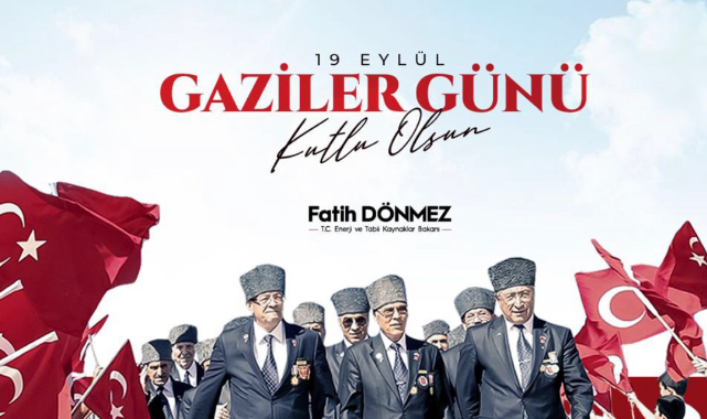 Gaziler Günü - Enerji Bakanı Fatih Dönmez...