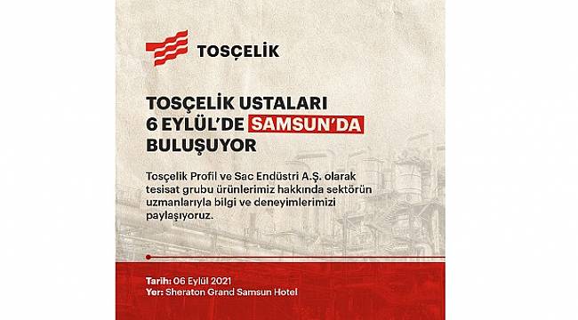 Tosçelik Ustaları Buluşuyor: Samsun - Trabzon ve Bursa...