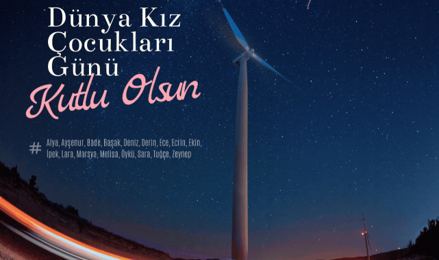 Rüzgar Santralleri türbinlerine çalışanların kız çocuklarının ismini veriyor - GAMA Enerji...