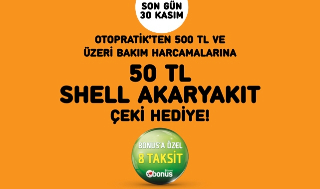 Brisa’dan Otopratik noktalarında bakım yaptıranlara Shell Akaryakıt Çeki