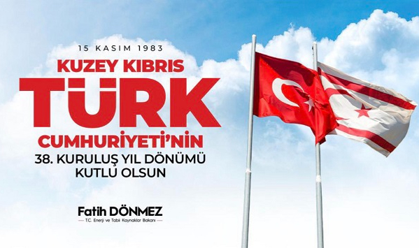 Enerji Bakanı Dönmez: Kutlu olsun