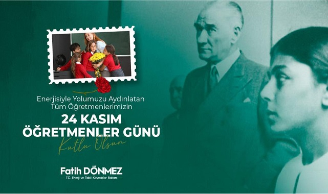 Enerji Bakanı Dönmez: &#039;Öğretmen bir babanın evladı olarak kutluyorum&#039;